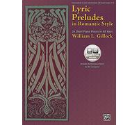 Lyric Preludes in Romantic Style: 24 Short Pieces in All Keys