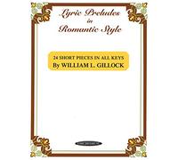 LYRIC PRELUDES IN ROMANTIC STYLE - PIANO