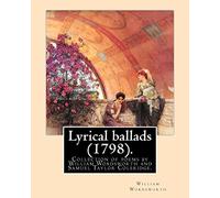 Lyrical ballads (1798). By: William Wordsworth and By: S. T. Coleridge (21 October 1772 - 25 July 1834). Edited By: Thomas Hutchinson (9 September ... the English Romantic movement in literature.