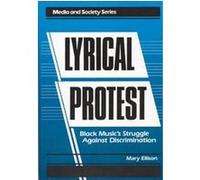 Lyrical Protest, Media and Society Series Mary Ellison (Auteur)