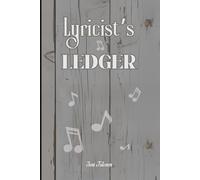 LYRICIST'S LEDGER SKETCH BOOK FOR YOUR TEXTS, IDEAS AND READY LYRICS FOR THE NEXT HIT SONG COMING FROM YOUR STUDIO: For Adults, Teens and Seniors