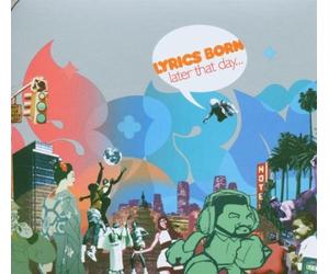 Lyrics Born - Later That Day