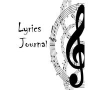 Lyrics Journal : Music Lyrics Journal & Songwriting Notebook - Songwriter's Diary To Write In (100 Pages, 8.5 X 11 In): Gift For Musicians, Students, Music Lovers, Kids, Girl, Men (Music Journals)