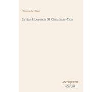 Lyrics & Legends Of Christmas-Tide