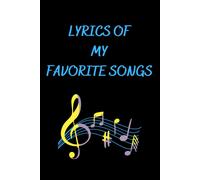 Lyrics Of My Favorite Songs: Journal, Blank Lined Notebook/Diary To Write Down Your Favourite Songs, 6x9" Gift/Present
