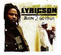 Lyricson - Born 2 Go High