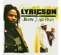Lyricson - Born 2 Go High [Import]
