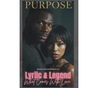 Lyriic & Legend: What comes with love