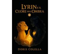 Lyrin e il Cuore dell’Ombra: Il Richiamo della Metà Perduta