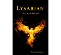 Lysarian: L'éveil Du Phénix - Livre 1 (Saga Fantasy)