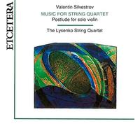 Lysenko String Quart - Valentin Silvestrov: Music String Quartet Postlude for Solo Violin [Import]