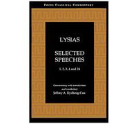 Lysias Selected Speeches: 1, 2, 3, 4 And 24: 1-4 And 24 (Focus Classical Commentary)