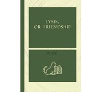 LYSIS, OR FRIENDSHIP