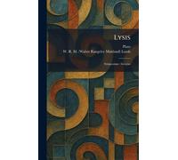 Lysis: Symposium; Gorgias