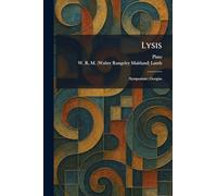 Lysis: Symposium; Gorgias