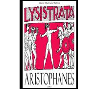 Lysistrata - Classic Illustrated Edition