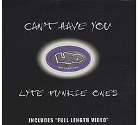 Lyte Funkie Ones - Can't Have You [Import]