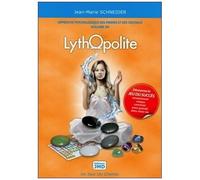 Lythopolite, Alchimie Du Présent - Volume 4 : Approche Psychologique Des Pierres Et Des Cristaux