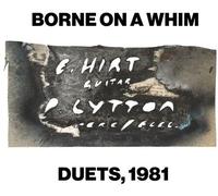 Lytton,Paul / Hirt,Erhard - Borne On A Whim: Duets, 1981 [Compact Discs]