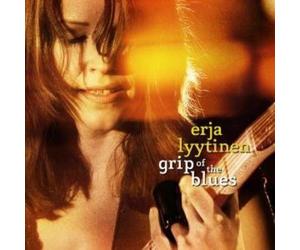Lyytinen Erja - Grip of the Blues