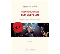 Lz-'75 - chroniques de la tournee americaine de led zep Les Chroniques égarées de la tournée américaine de Led Zeppelin - Stephen Davis - Le Mot Et Le Reste - broché - Chroniques