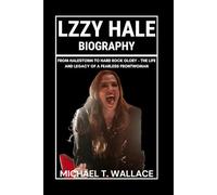 Lzzy Hale Biography: From Halestorm to Hard Rock Glory - The Life and Legacy of a Fearless Frontwoman