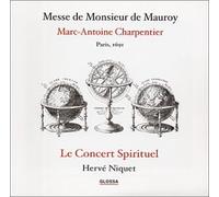 M.-A. Charpentier - Messe de Monsieur de Mauroy / Le Concert Spirituel, Niquet