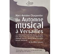 M.-A. Charpentier - Un automne musical à Versailles