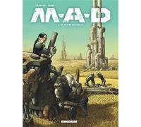 Nicolas Jarry & Thomas Legrain – M.A.D. – Tome 1 : Un empire de rouille – Cartonné