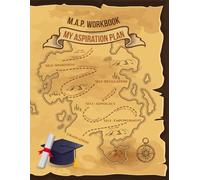 M.A.P. WORKBOOK: My Aspiration Plan (Fort Lewis College Version)