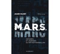 M.A.R.S.: Histoires et légendes du hip-hop marseillais