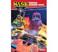 M.A.S.K. - Intégrale volume 01: V.E.N.O.M. Strikes Back