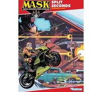 M.A.S.K. - Intégrale volume 02 Brandon Easton (Auteur), David A Rodriguez (Auteur), Ilias Kyriasis (Illustration), Drew Moss (Illustration)
