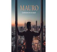 M A U R O: confesiones de un escort