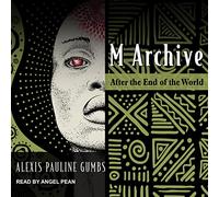 M Archive: After the End of the World