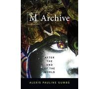 M Archive: After the End of the World /anglais
