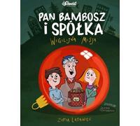 M. Bambosz et compagnie. Mission de la veille de Noël