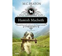 M. C. Beaton Sa Hamish Macbeth lässt sich nicht um den Finger wickeln: K (Poche)