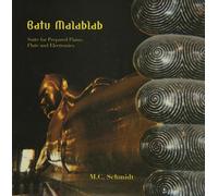 M.C. Schmidt - Batu Malablab: Suite for Prepared Piano Flute