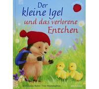 M Christina Butler Tina Macnaugh Der kleine Igel und das verlorene Entc (Relié)
