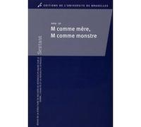 M comme mère, M comme monstre Muriel Andrin (Auteur), Stéphanie Loriaux (Auteur), Barbara Obst (Auteur)