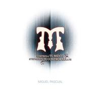 M: Controla Tu Mente O Tu Mente Te Controlarã¡ A Ti