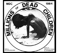 M.d.C. - Millions of Dead Children (Chicken Squawk)