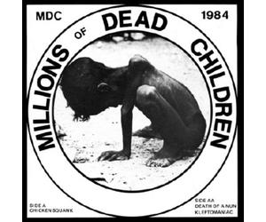 M.d.C. - Millions of Dead Children (Chicken Squawk)