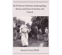 M-D Chenu's Christian Anthropology