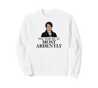 M. Darcy, Vous m'avez Tout au Plus Fait ardemment drôle Sweatshirt