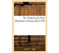M. d'Artois et le Père Duchêne à Venise Collectif (Auteur)