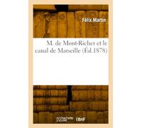 M. de Mont-Richer et le canal de Marseille