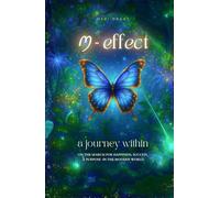M-effect: a journey within - on the search for happiness, success & purpose in the modern world