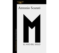 M. El hijo del siglo / M. The Son of the Century